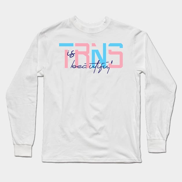 Trans is beautiful Long Sleeve T-Shirt by Yourmung